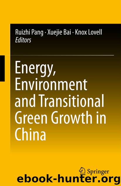 Energy, Environment and Transitional Green Growth in China by Ruizhi Pang Xuejie Bai & Knox Lovell