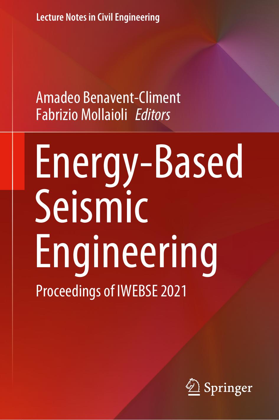 Energy-Based Seismic Engineering: Proceedings of IWEBSE 2021 by Amadeo Benavent-Climent Fabrizio Mollaioli