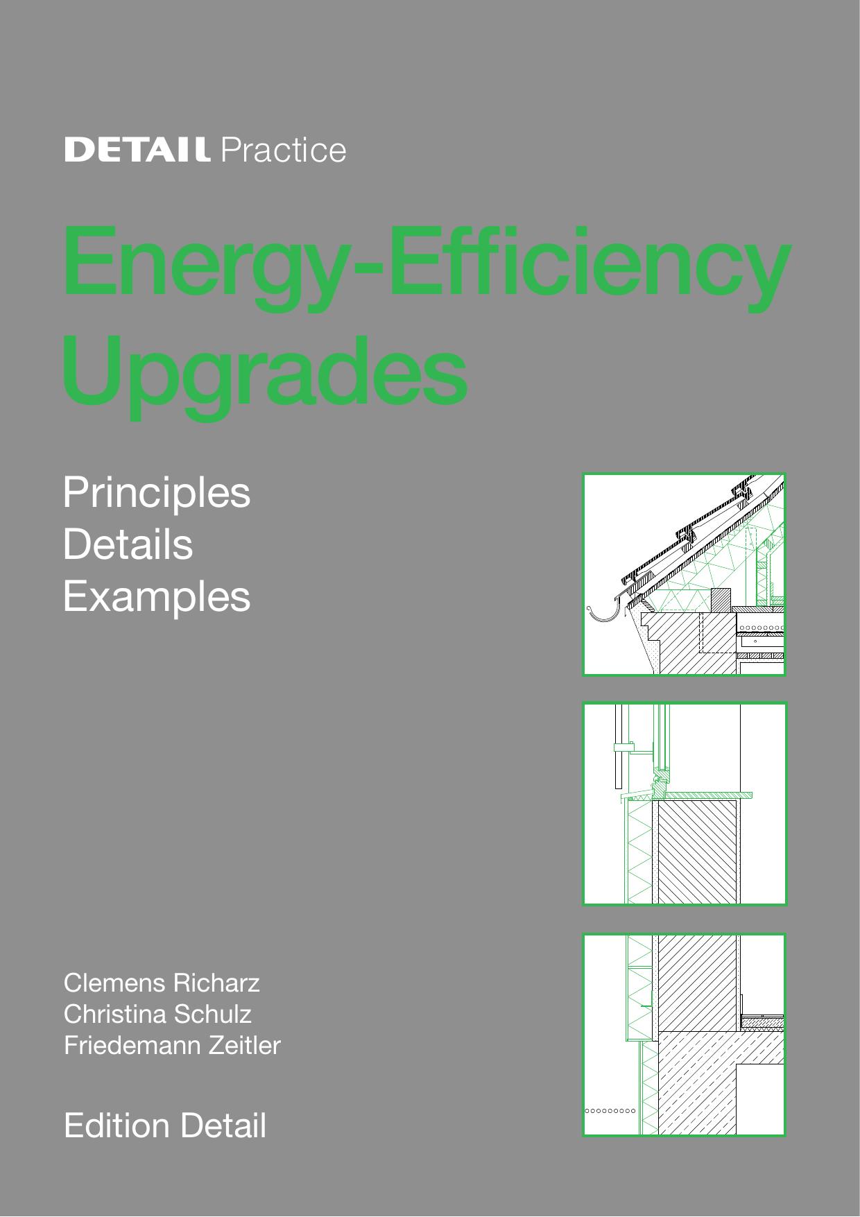 Energy-Efficiency Upgrades : Principles, Details, Examples by Clemens Richarz; Christina Schulz; Friedemann Zeitler