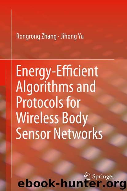 Energy-Efficient Algorithms and Protocols for Wireless Body Sensor Networks by Rongrong Zhang & Jihong Yu