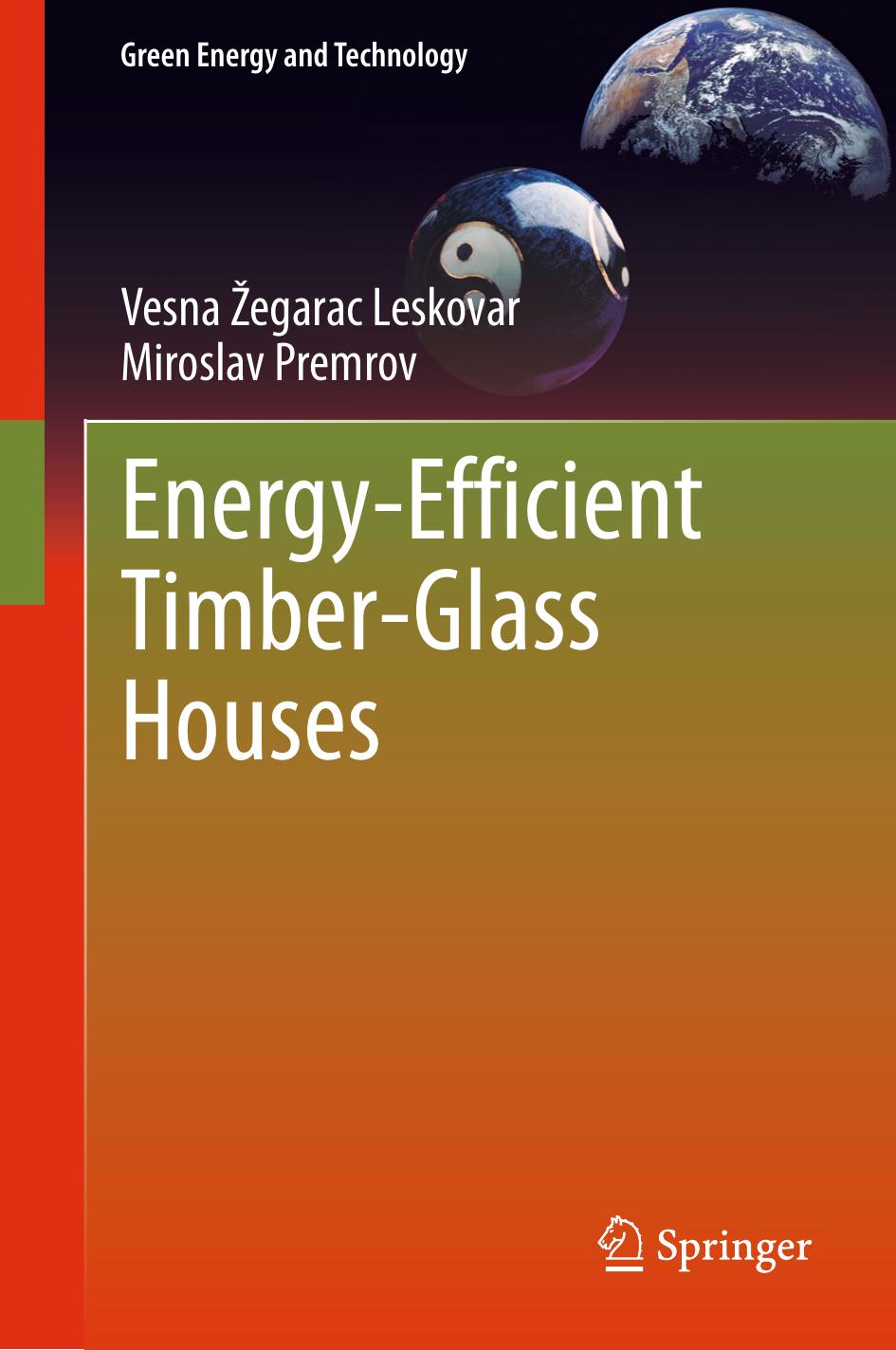 Energy-Efficient Timber-Glass Houses by Vesna Žegarac Leskovar Miroslav Premrov (auth.)
