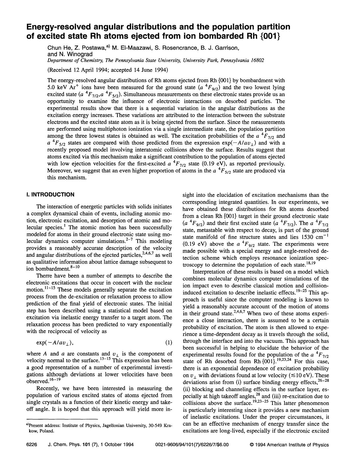 Energy-resolved angular distributions and the population partition of excited state Rh atoms ejected from ion bombarded Rh &lcub;001&rcub; by Chun He; Z. Postawa; M. El-Maazawi; S. Rosencrance; B. J. Garrison; N. Winograd