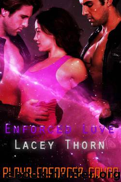 Enforced Love (Alpha Enforcer Squad Book 1) by Lacey Thorn
