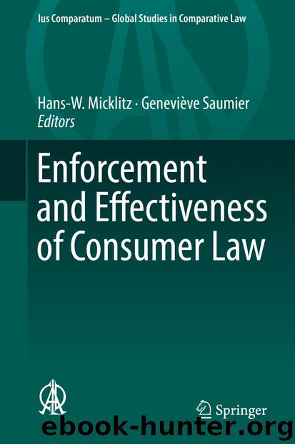 Enforcement and Effectiveness of Consumer Law by Hans-W. Micklitz & Geneviève Saumier