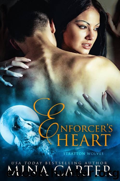 Enforcer's Heart: (BBW Paranormal Shapeshifter Romance) (Stratton Wolves Book 3) by Mina Carter