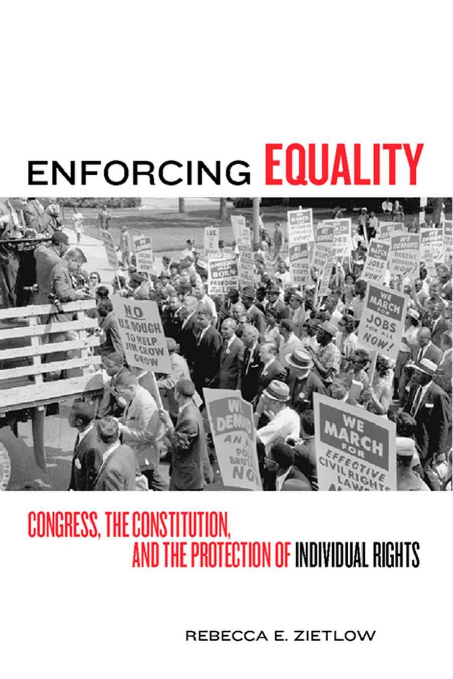 Enforcing Equality: Congress, the Constitution, and the Protection of Individual Rights by Rebecca Zietlow