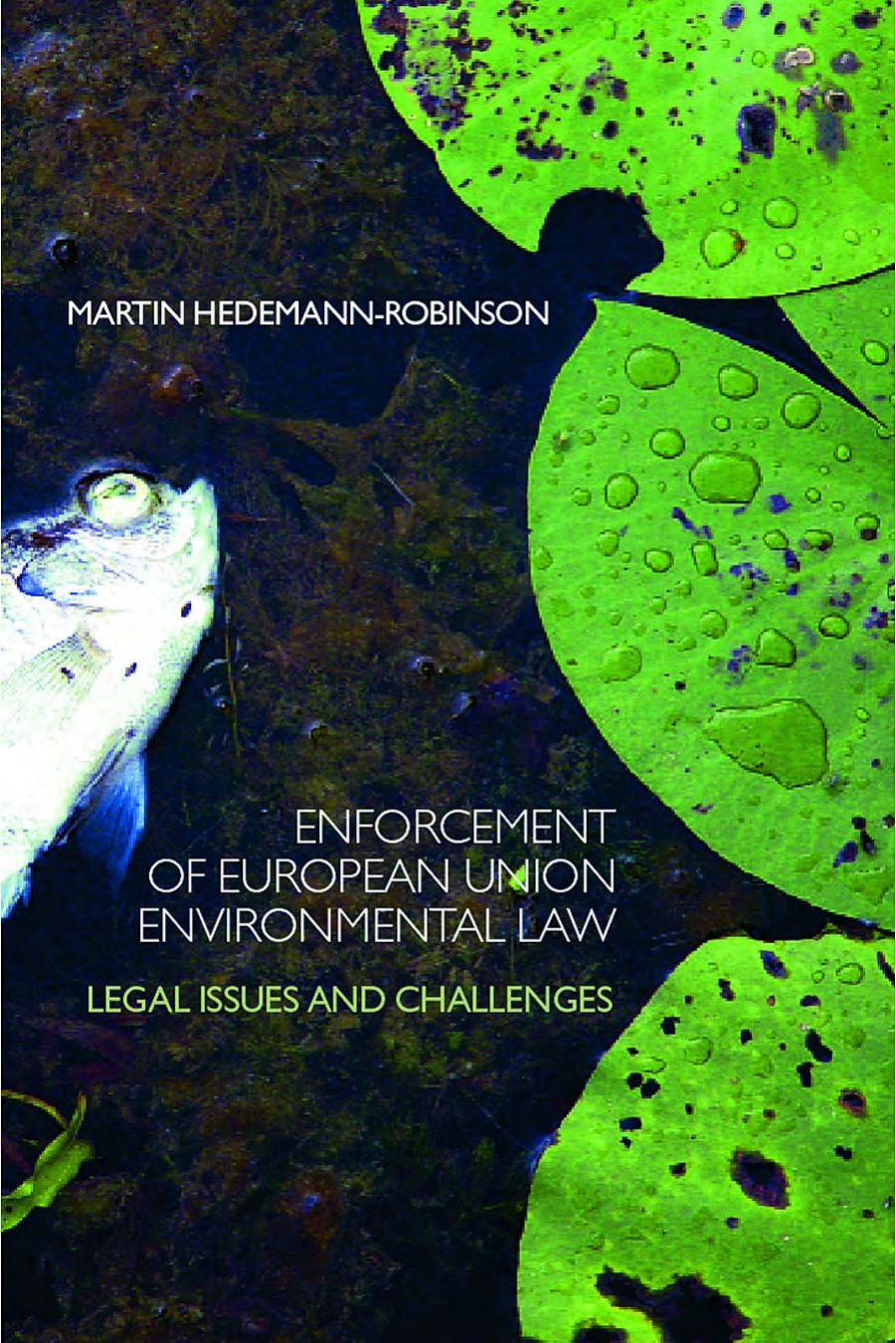 Enforcing European Union Environmental Law by Hedemann-Robins