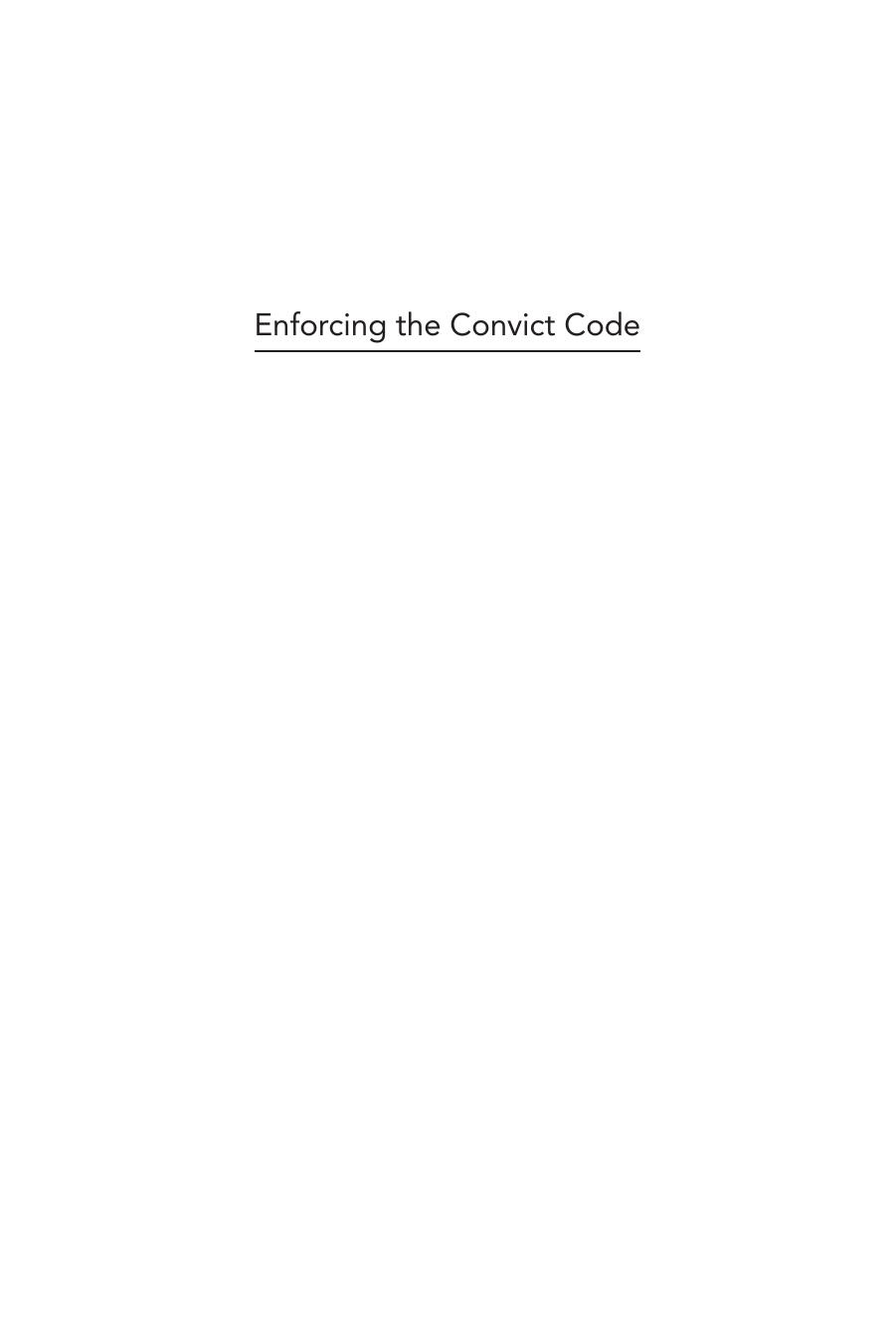 Enforcing the Convict Code : Violence and Prison Culture by Rebecca Trammell