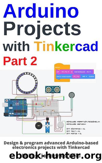 Eng M. Arduino Projects with Tinkercad. Designing and programming Part 2...2022 by John