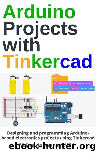Eng M. Arduino Projects with Tinkercad. Designing and programming...2022 by John