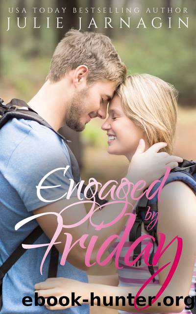 Engaged by Friday by Julie Jarnagin