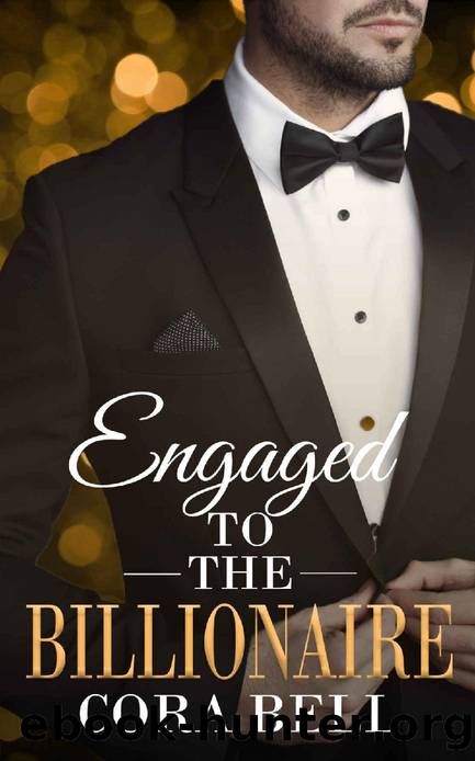 Engaged to the Billionaire by Cora Bell