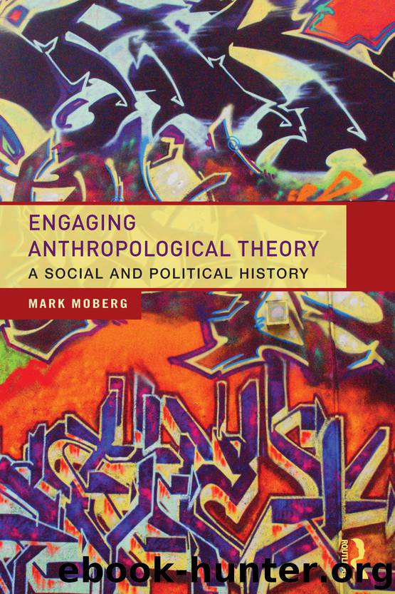 Engaging Anthropological Theory by Moberg Mark