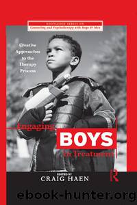 Engaging Boys in Treatment by Haen Craig;