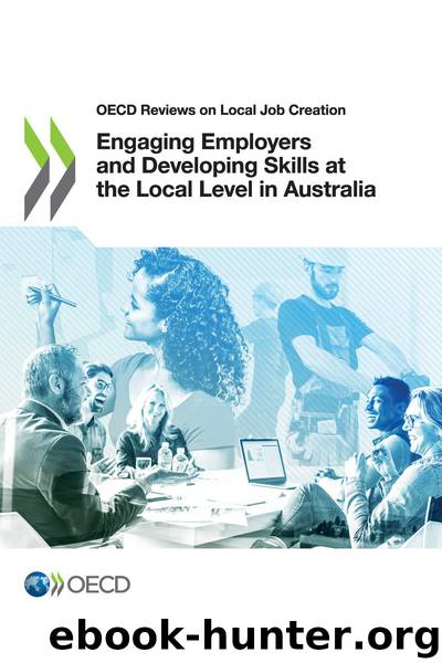 Engaging Employers and Developing Skills at the Local Level in Australia by OECD
