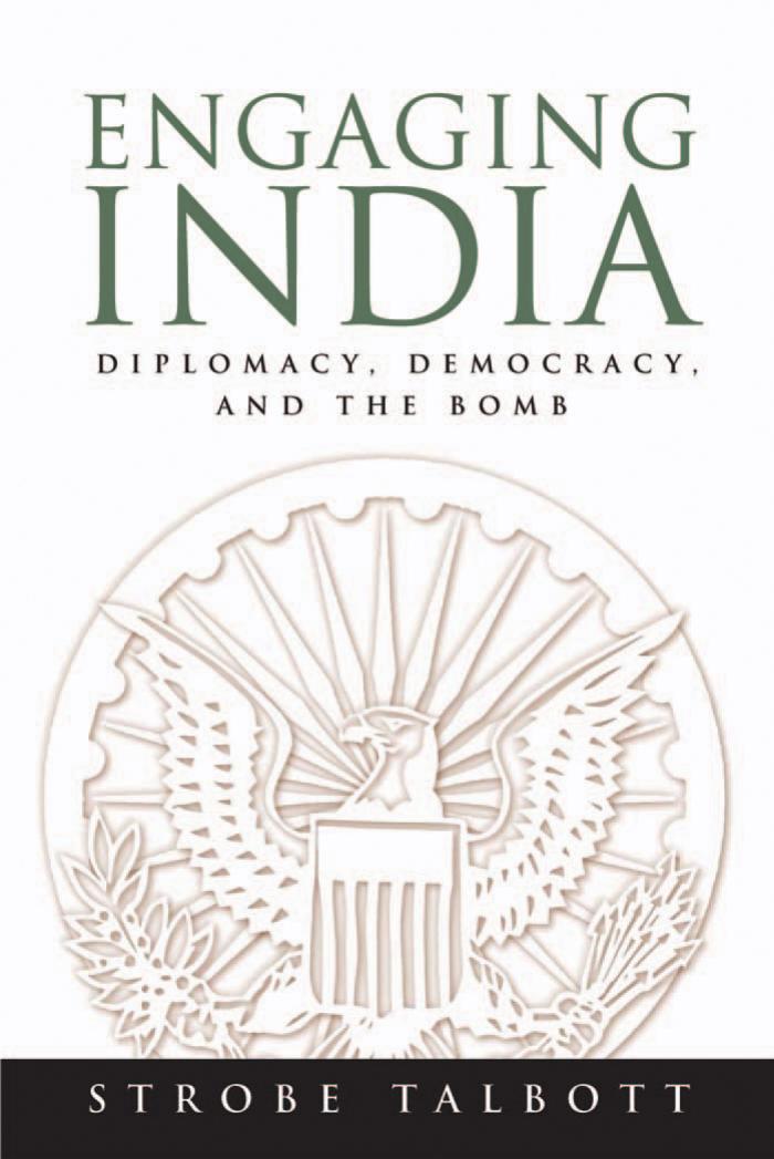 Engaging India: Diplomacy, Democracy, and the Bomb by Strobe Talbott