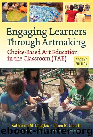 Engaging Learners Through Artmaking by Katherine M. Douglas