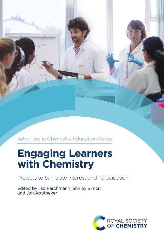 Engaging Learners with Chemistry: Projects to Stimulate Interest and Participation by Ilka Parchmann Shirley Simon and Jan Apotheker