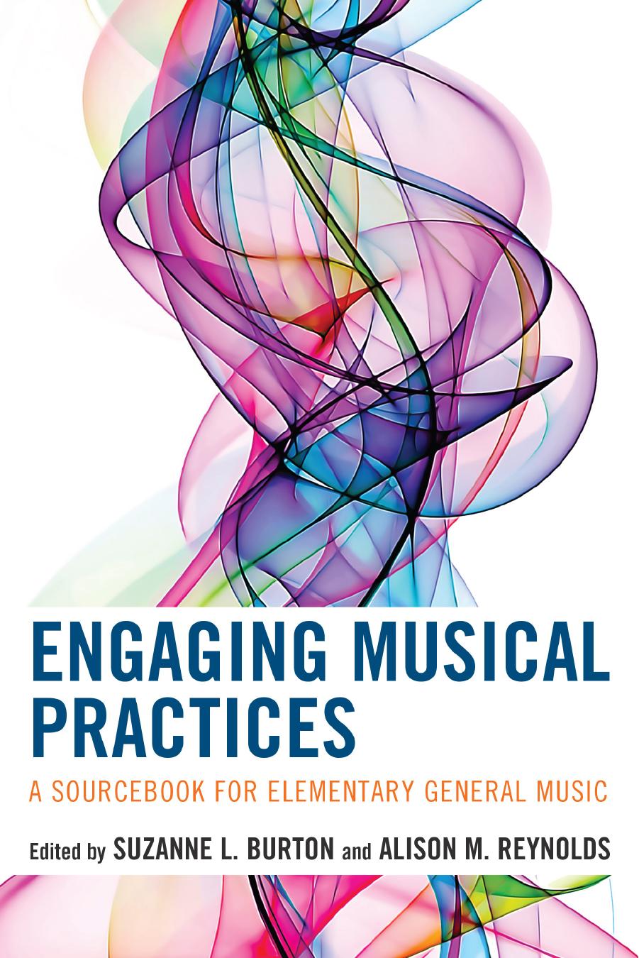Engaging Musical Practices : A Sourcebook for Elementary General Music by Unknow