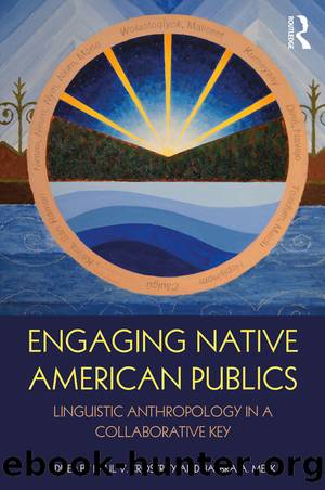 Engaging Native American Publics by Paul V. Kroskrity Barbra A. Meek