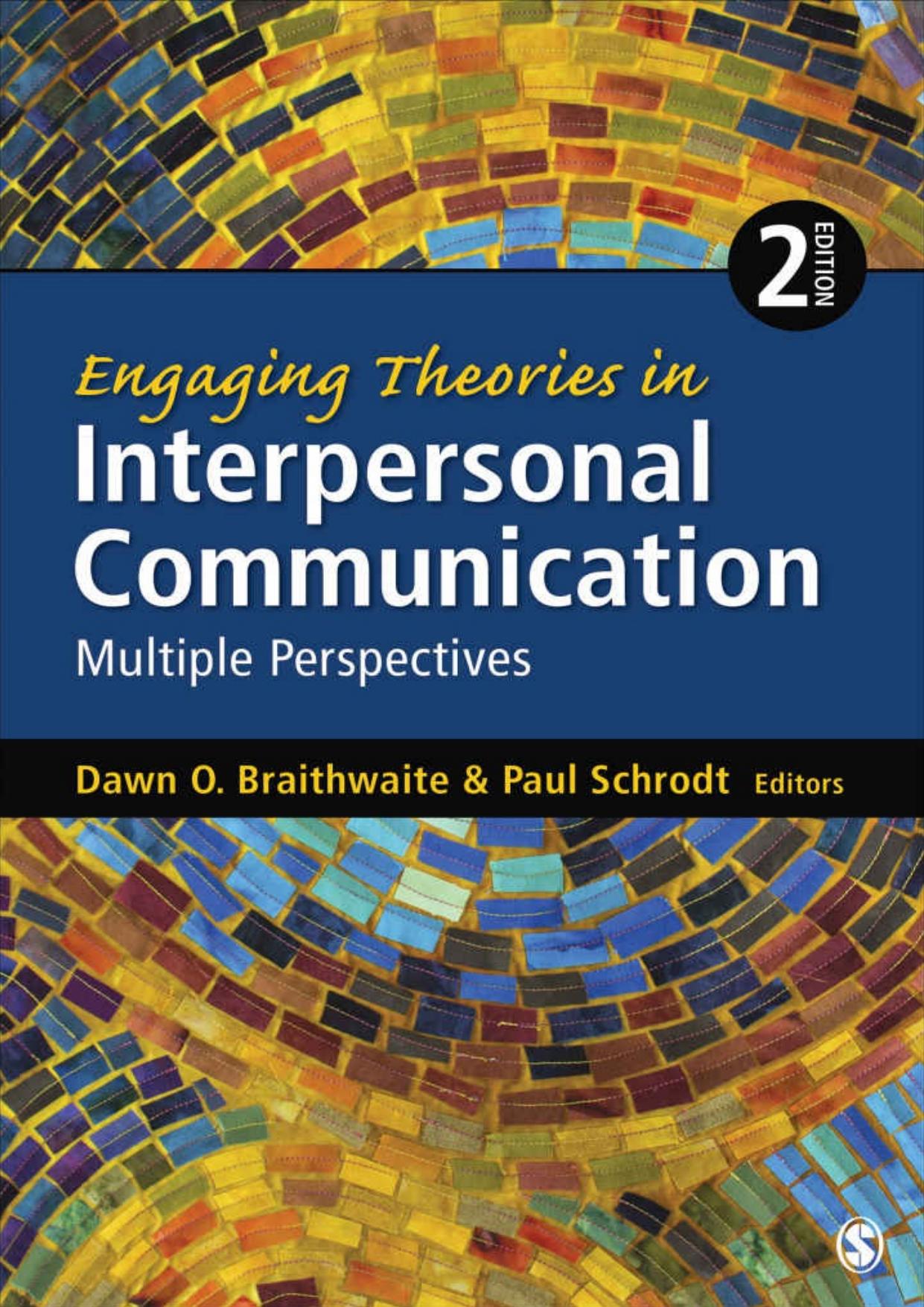 Engaging Theories in Interpersonal Communication: Multiple Perspectives by Unknow