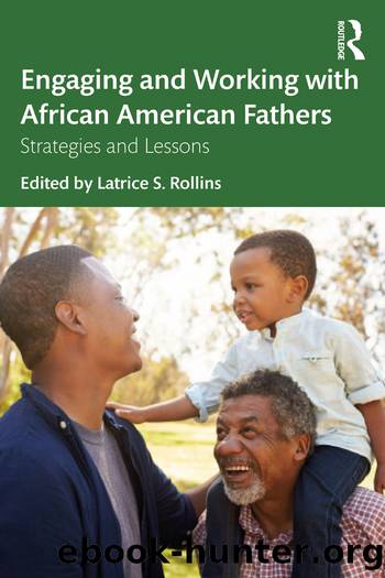 Engaging and Working with African American Fathers by Latrice S Rollins