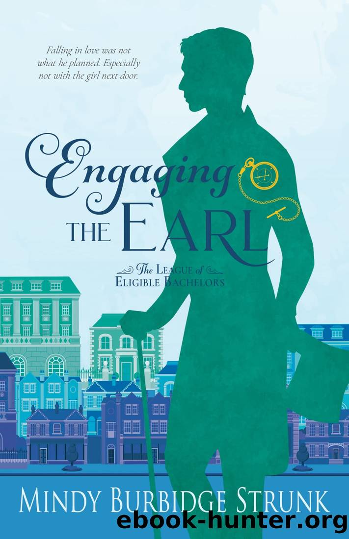 Engaging the Earl (The League of Eligible Bachelors Book 1) by Mindy Burbidge Strunk
