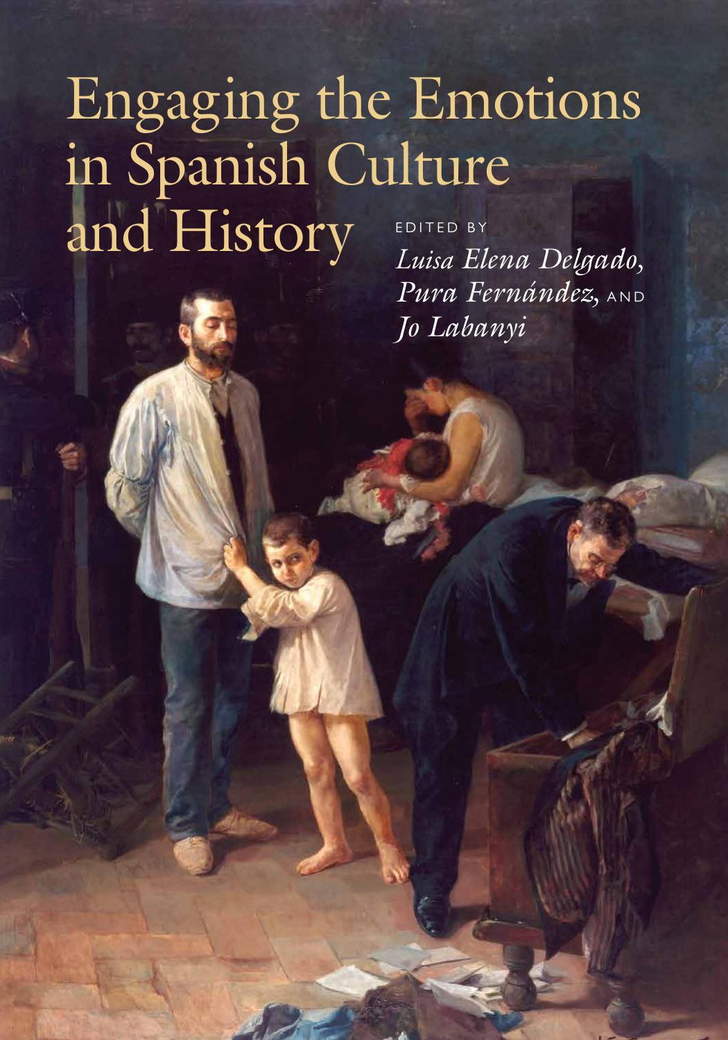 Engaging the Emotions in Spanish Culture and History by Luisa Elena Delgado (editor) Pura Fernandez (editor) Jo Labanyi (editor)