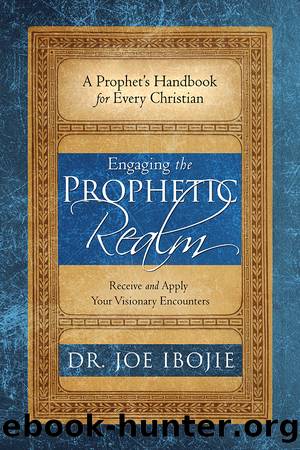 Engaging the Prophetic Realm by Joe Ibojie