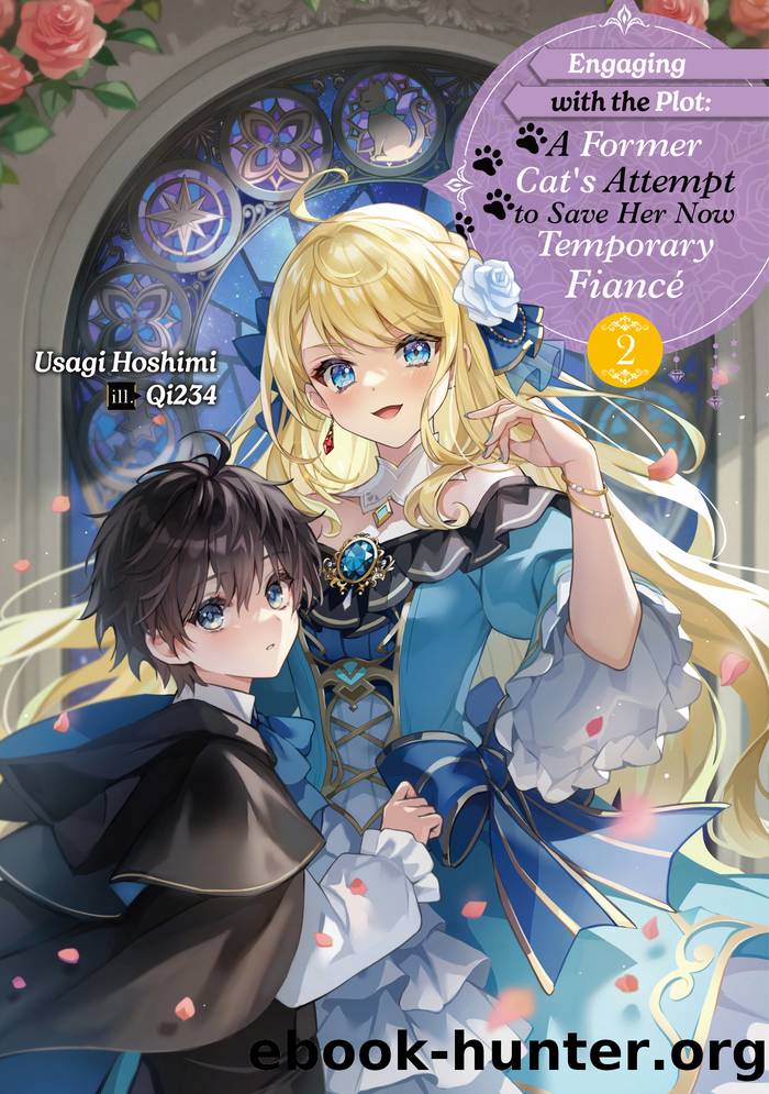 Engaging with the Plot: A Former Catâs Attempt to Save Her Now Temporary FiancÃ© Volume 2 by Usagi Hoshimi