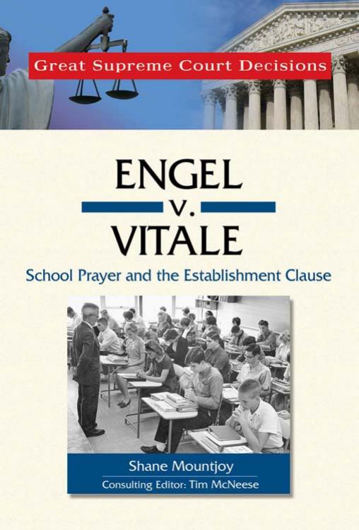 Engel V. Vitale (Great Supreme Court Decisions) by Shane Mountjoy