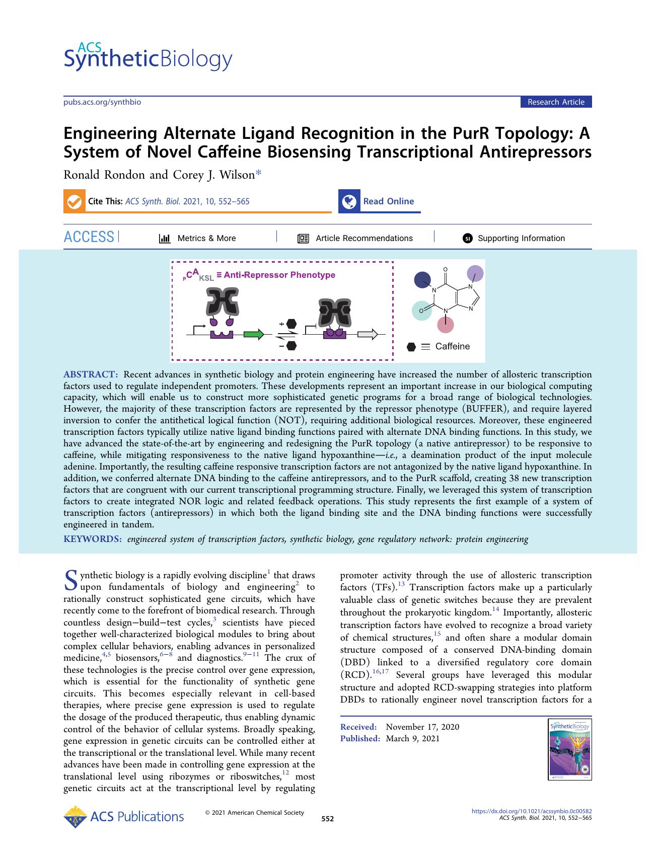 Engineering Alternate Ligand Recognition in the PurR Topology: A System of Novel Caffeine Biosensing Transcriptional Antirepressors by Ronald Rondon and Corey J. Wilson