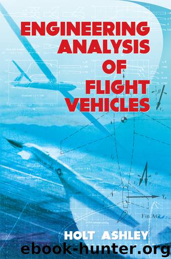 Engineering Analysis of Flight Vehicles by Holt Ashley