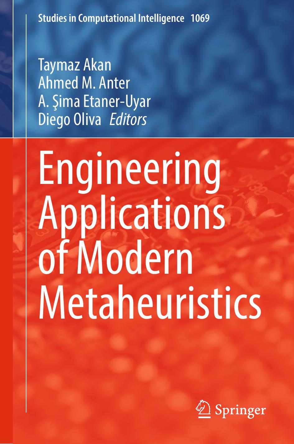 Engineering Applications of Modern Metaheuristics by Taymaz Akan Ahmed M. Anter A. Şima Etaner-Uyar Diego Oliva