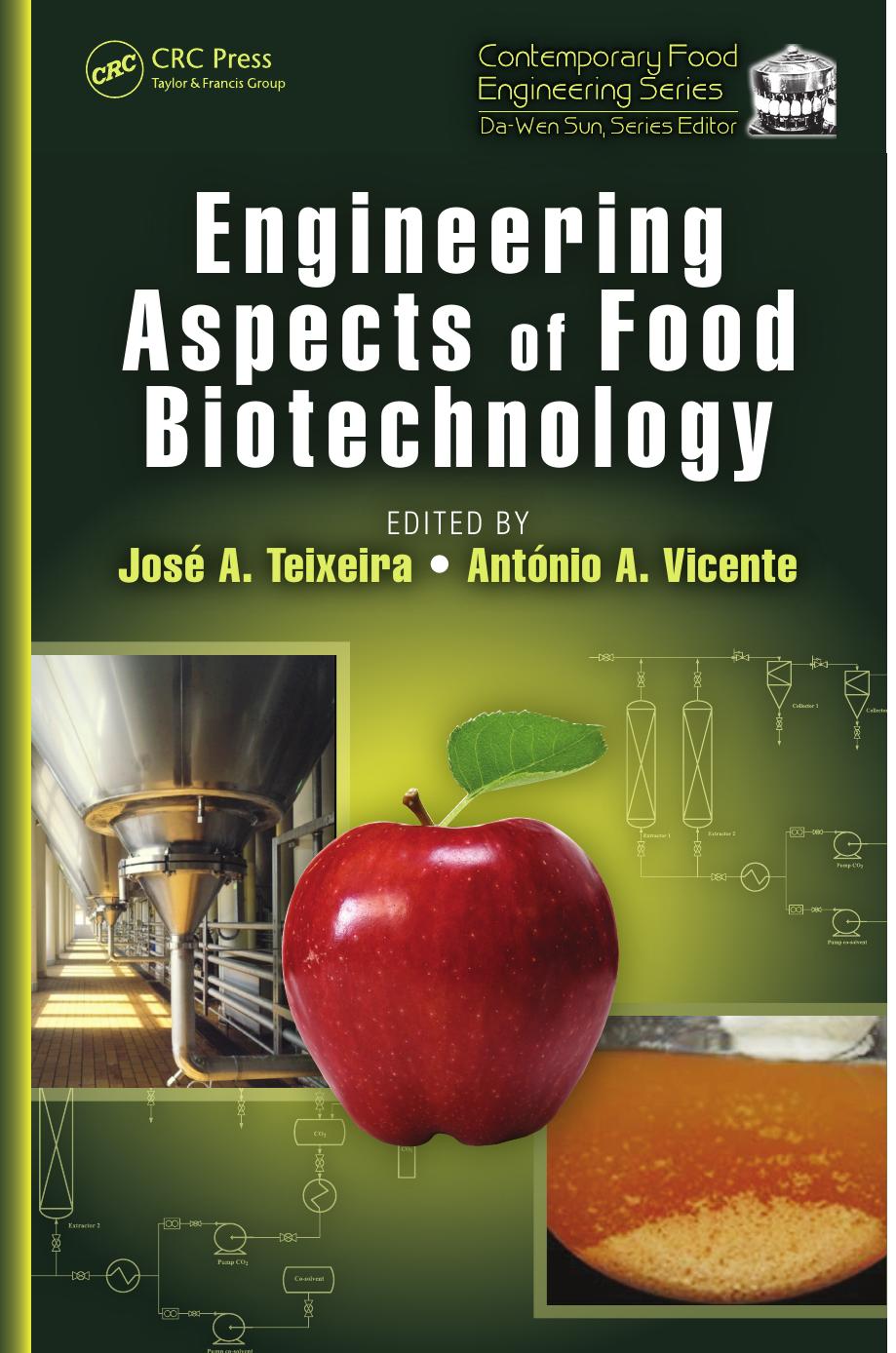 Engineering Aspects of Food Biotechnology by Teixeira Jose A.; Vicente Antonio A