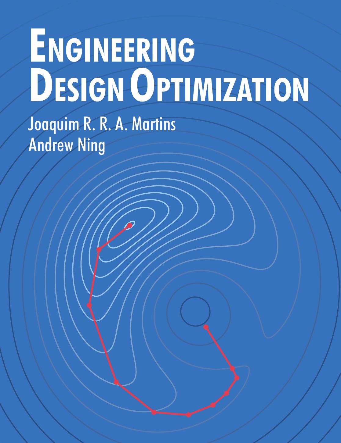 Engineering Design Optimization by Joaquim R. R. A. Martins Andrew Ning