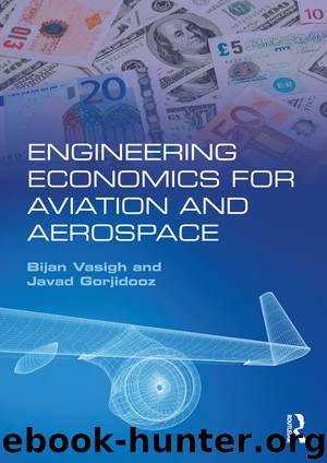 Engineering Economics for Aviation and Aerospace by Bijan Vasigh & Javad Gorjidooz