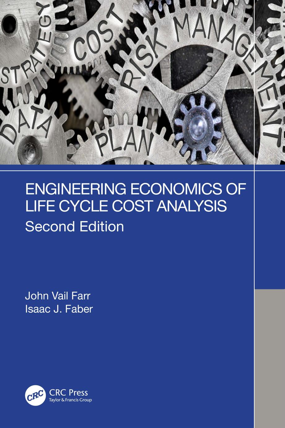 Engineering Economics of Life Cycle Cost Analysis by John Vail Farr Isaac J. Faber