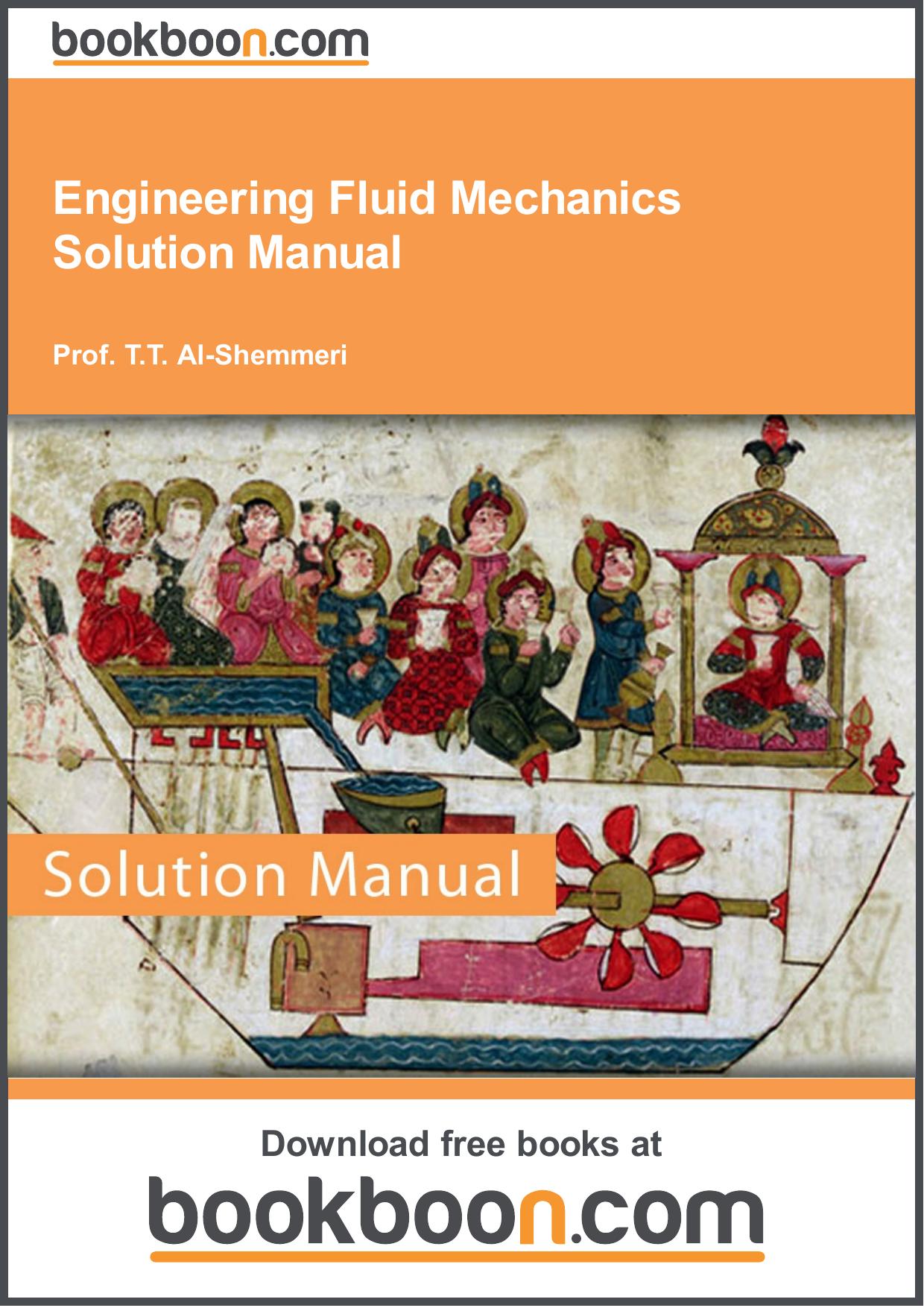 Engineering Fluid Mechanics Solution Manual by Tarik Al-Shemmeri