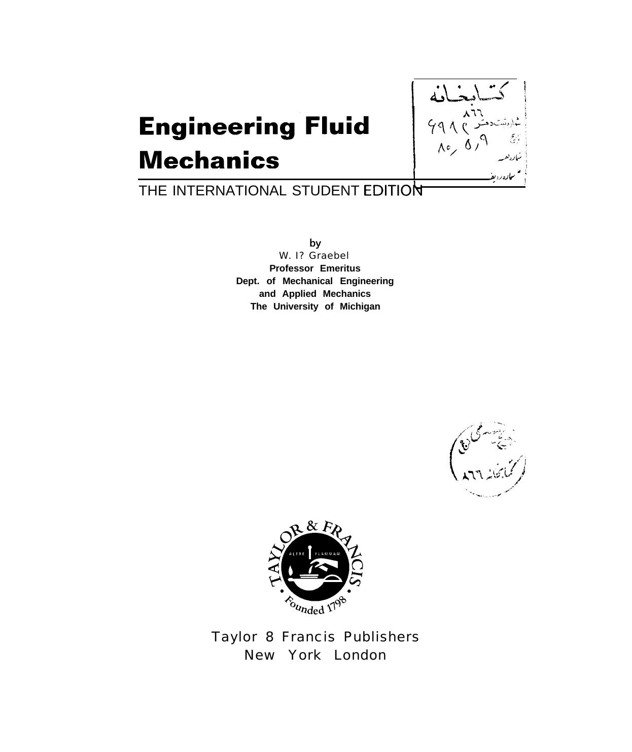 Engineering Fluid Mechanics by William Graebel