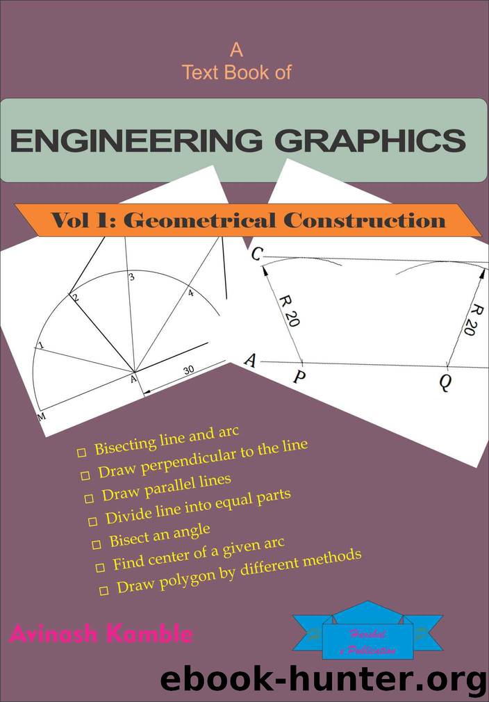 Engineering Graphics: Vol 1: Geometrical Construction (Geometric Construction) by Kamble Avinash