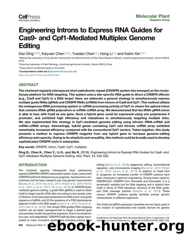 Engineering Introns to Express RNA Guides for Cas9- and Cpf1-Mediated Multiplex Genome Editing by Dan Ding & Kaiyuan Chen & Yuedan Chen & Hong Li & Kabin Xie