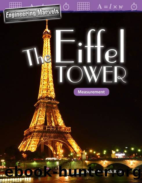Engineering Marvels: The Eiffel Tower: Measurement by Dona Herweck Rice