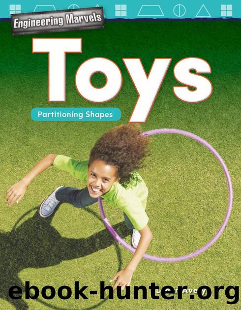 Engineering Marvels: Toys: Partitioning Shapes by Logan Avery