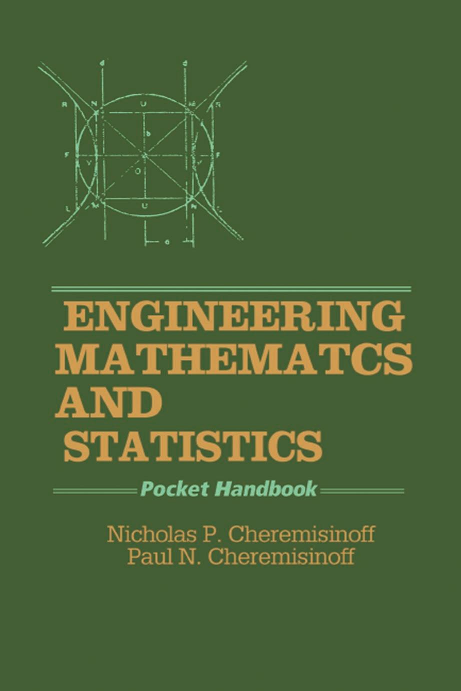 Engineering Mathematics and Statistics: Pocket Handbook by Cheremisinoff Nicholas P.; Cheremisinoff Paul N
