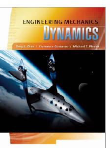 Engineering Mechanics - Dynamics by G. Gray et al.