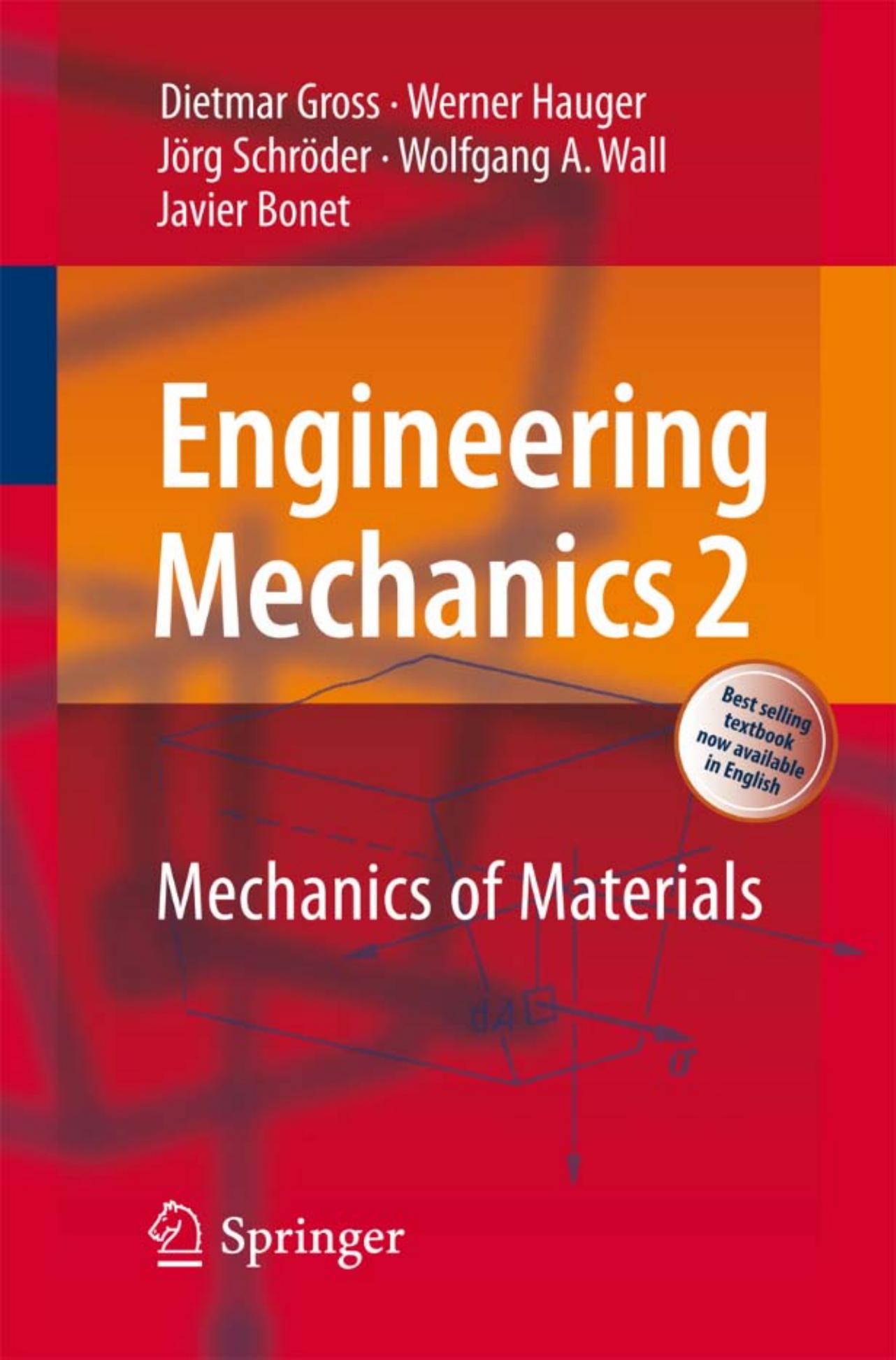 Engineering Mechanics 2: Mechanics of Materials by Dietmar Gross Werner Hauger Jörg Schröder Wolfgang Wall Javier Bonet