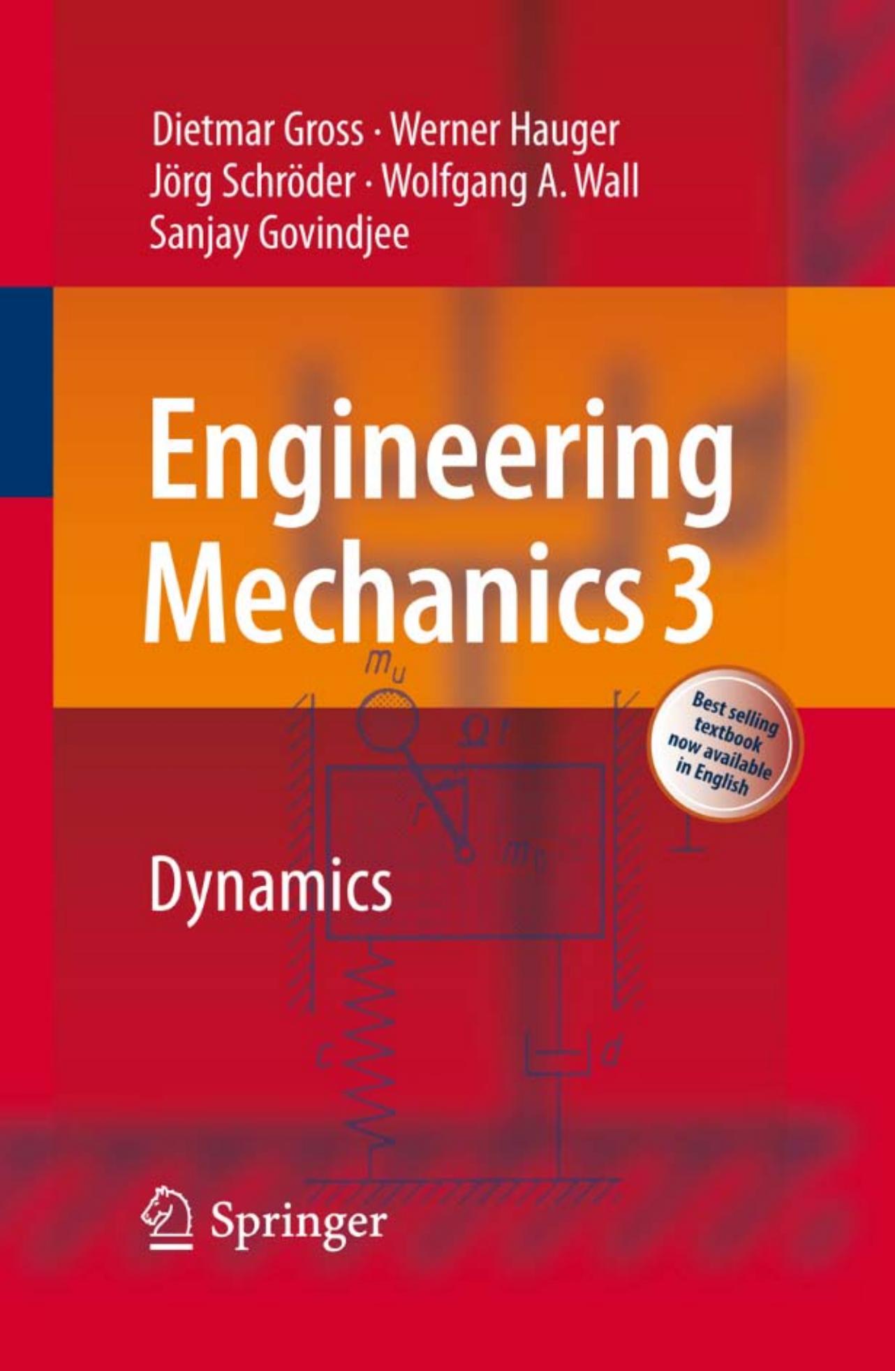 Engineering Mechanics 3: Dynamics by Dietmar Gross Werner Hauger Jörg Schröder Wolfgang Wall Sanjay Govindjee (auth.)