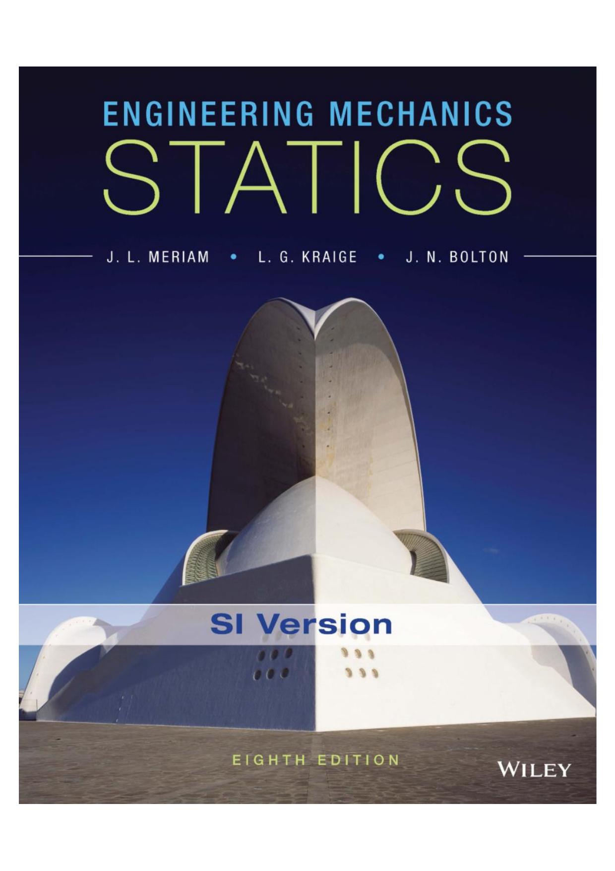 Engineering Mechanics Statics by J. L. Meriam L. G. Kraige