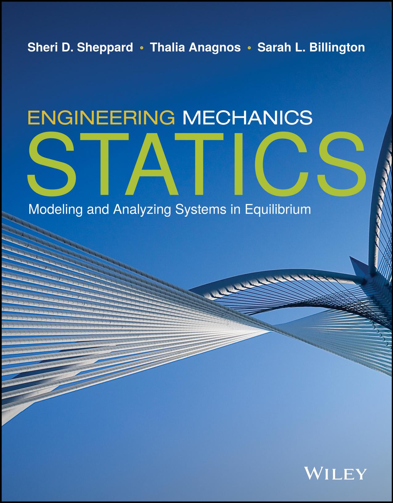 Engineering Mechanics Statics by Sheri D. Sheppard Thalia Anagnos Sarah L. Billington